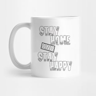 stay home and stay happy Mug